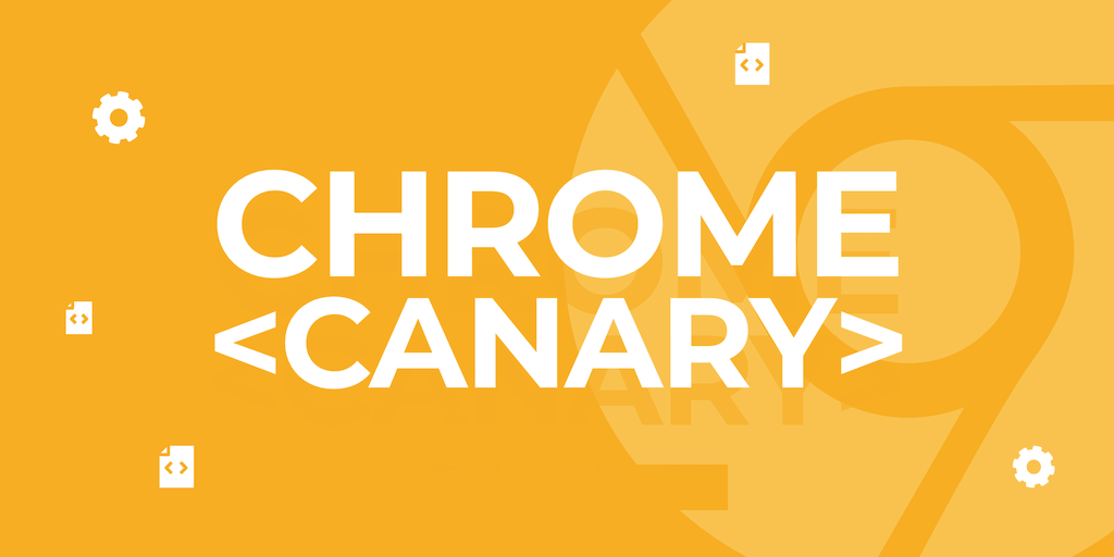 google chrome canary